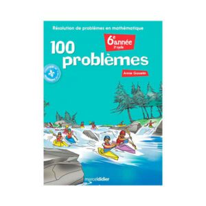 100 PROBLÈMES 6e année