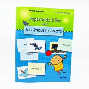 J'APPREND À LIRE AVEC MES ÉTIQUETTES-MOTS 1e année