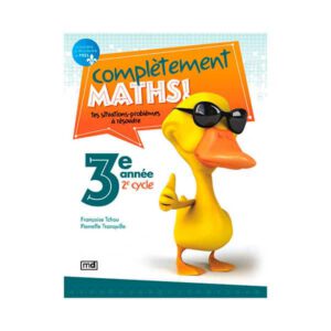 COMPLÈTEMENT MATHS 3e année