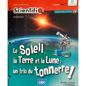 SCIENTIFIQ SÉRIE 2B Soleil Terre Lune 2e cycle