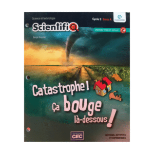 SCIENTIFIQ SÉRIE 3A Catastrophe ça bouge là-dessous 3e cycle